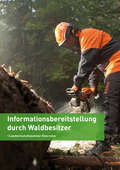 Informationsbereitstellung durch Waldbesitzer &copy;RWA